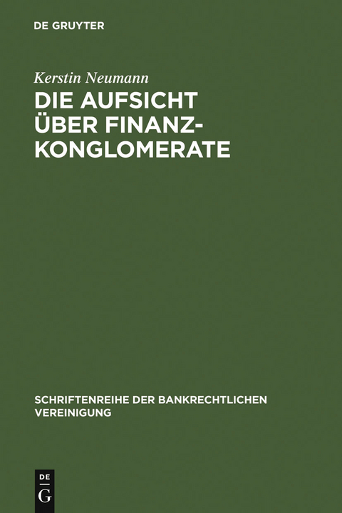 Die Aufsicht über Finanzkonglomerate - Kerstin Neumann
