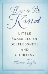 How to Be Kind -  Andrew Taylor