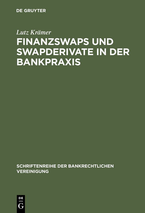 Finanzswaps und Swapderivate in der Bankpraxis - Lutz Krämer