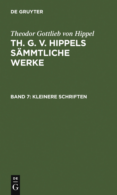 Kleinere Schriften - Theodor Gottlieb Von Hippel