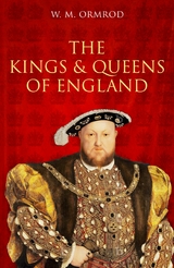 The Kings and Queens of England -  W M Ormrod