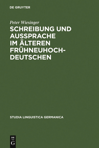 Schreibung und Aussprache im älteren Frühneuhochdeutschen - Peter Wiesinger