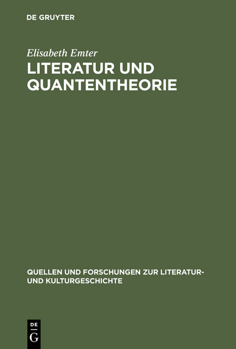 Literatur und Quantentheorie - Elisabeth Emter