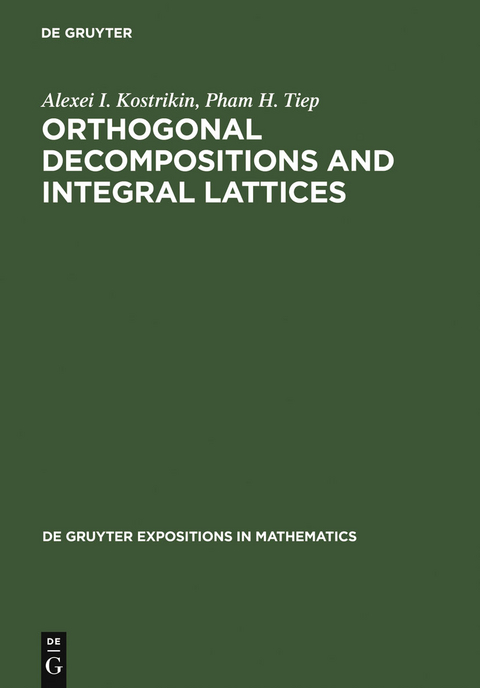 Orthogonal Decompositions and Integral Lattices - Alexei Kostrikin, Pham Huu Tiep