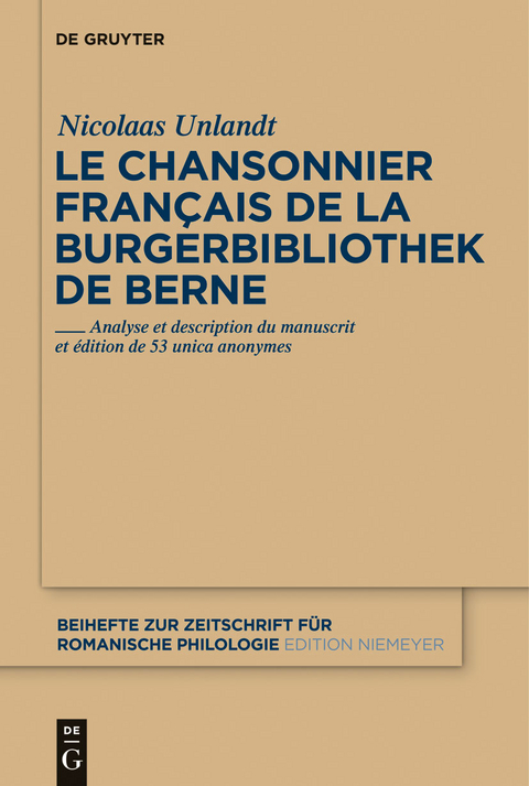 Le chansonnier français de la Burgerbibliothek de Berne -  Nicolaas Unlandt