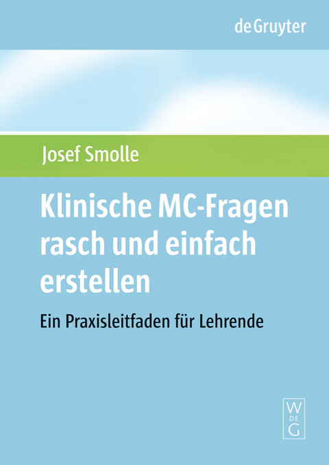 Klinische MC-Fragen rasch und einfach erstellen -  Josef Smolle