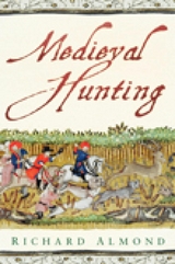 Medieval Hunting - Richard Almond