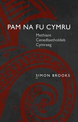 Pam na fu Cymru -  Simon Brooks
