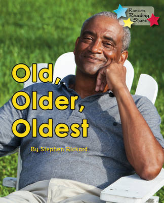 Old, Older, Oldest -  Stephen Rickard