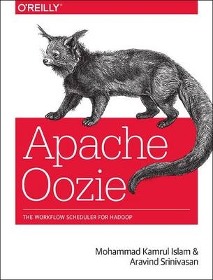 Apache Oozie -  Mohammad Kamrul Islam,  Aravind Srinivasan