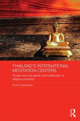 Thailand''s International Meditation Centers -  Brooke Schedneck