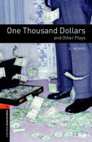 One Thousand Dollars and Other Plays Level 2 Oxford Bookworms Library -  O. Henry