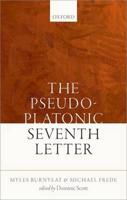 Pseudo-Platonic Seventh Letter -  Myles Burnyeat,  Michael Frede