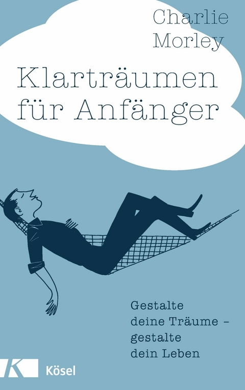 Klarträumen für Anfänger -  Charlie Morley