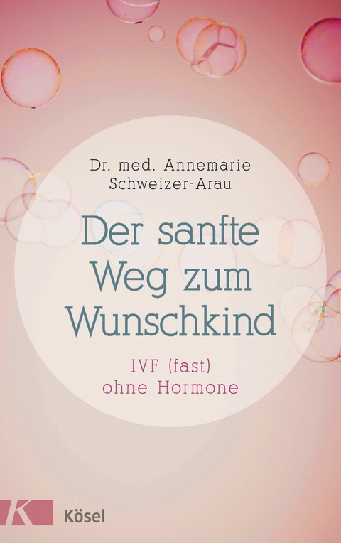 Der sanfte Weg zum Wunschkind -  Annemarie Schweizer-Arau