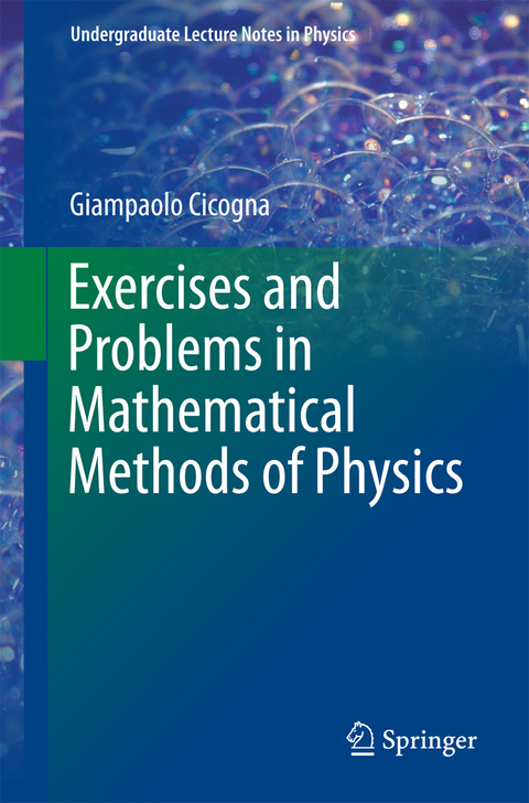 Exercises and Problems in Mathematical Methods of Physics - Giampaolo Cicogna