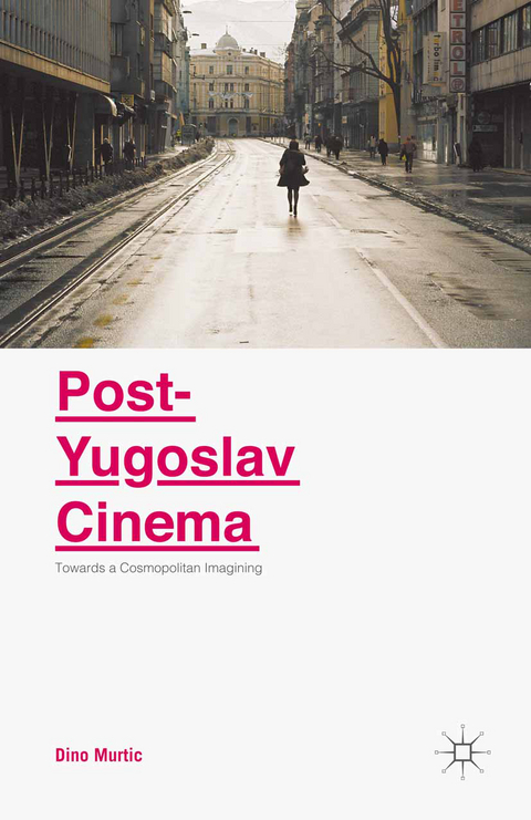 Post-Yugoslav Cinema - Dino Murtic