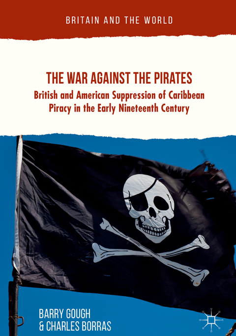 The War Against the Pirates - Barry Gough, Charles Borras