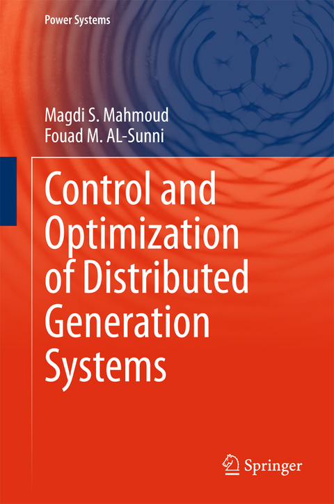 Control and Optimization of Distributed Generation Systems - Magdi S. Mahmoud, Fouad M. Al-Sunni