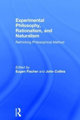 Experimental Philosophy, Rationalism, and Naturalism - 