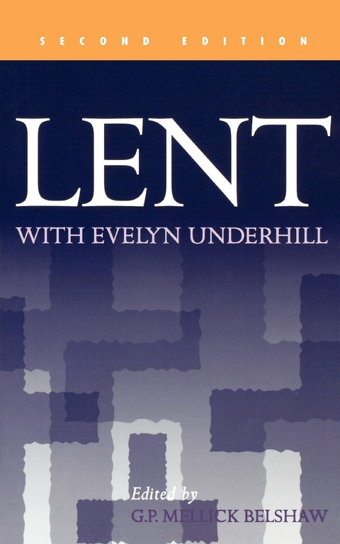 Lent with Evelyn Underhill - Evelyn Underhill