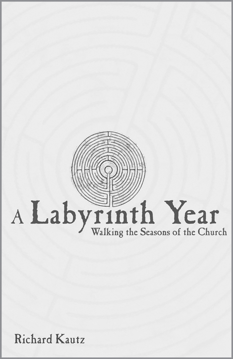 A Labyrinth Year - Richard Kautz