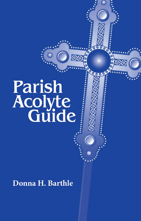 Parish Acolyte Guide - Donna H. Barthle