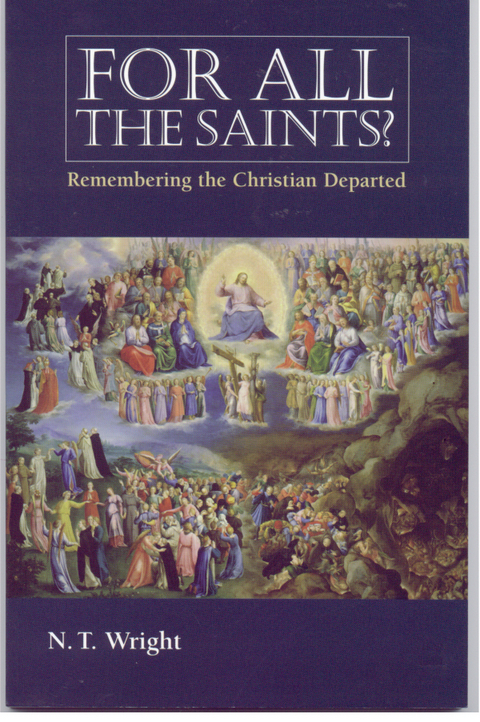 For All the Saints - N. T. Wright