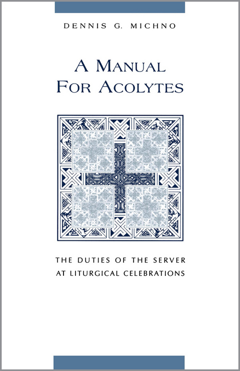 Manual for Acolytes -  Dennis G. Michno