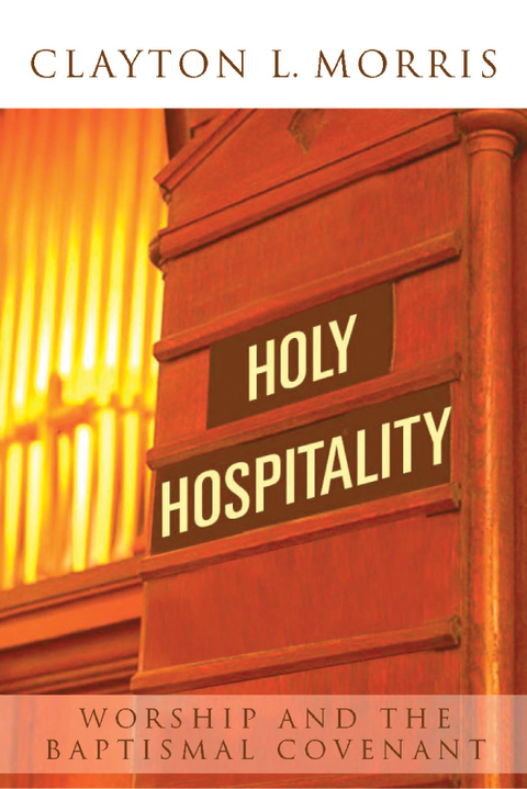 Holy Hospitality - Clayton L. Morris