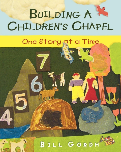 Building a Children's Chapel -  Bill Gordh