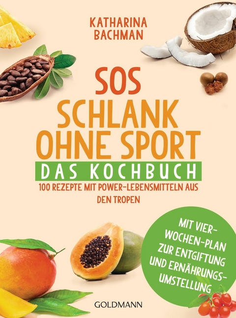 SOS Schlank ohne Sport - Das Kochbuch -  Katharina Bachman