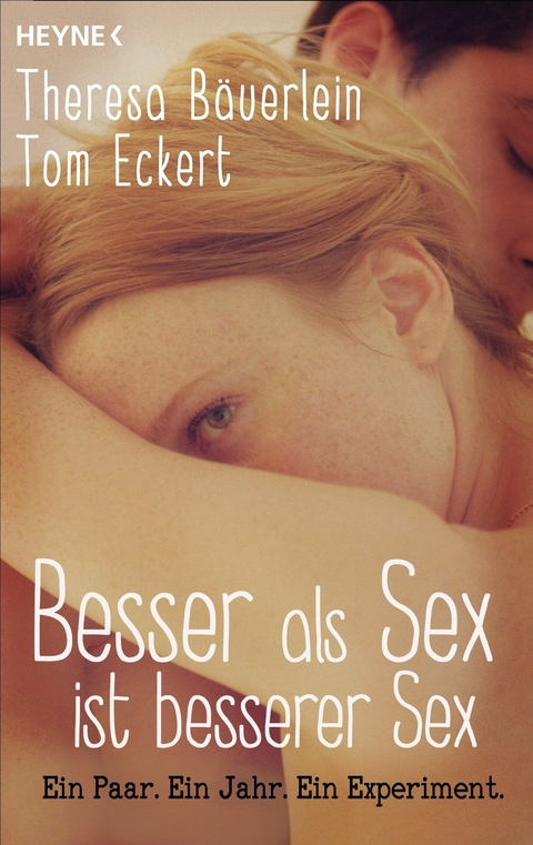 Besser als Sex ist besserer Sex -  Theresa Bäuerlein,  Tom Eckert