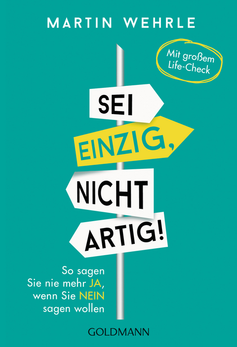 Sei einzig, nicht artig! -  Martin Wehrle