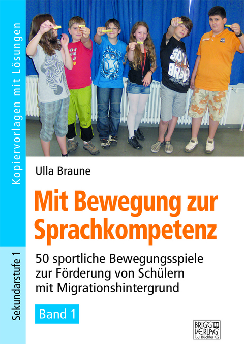 Mit Bewegung zur Sprachkompetenz - Band 1 - Ulla Braune