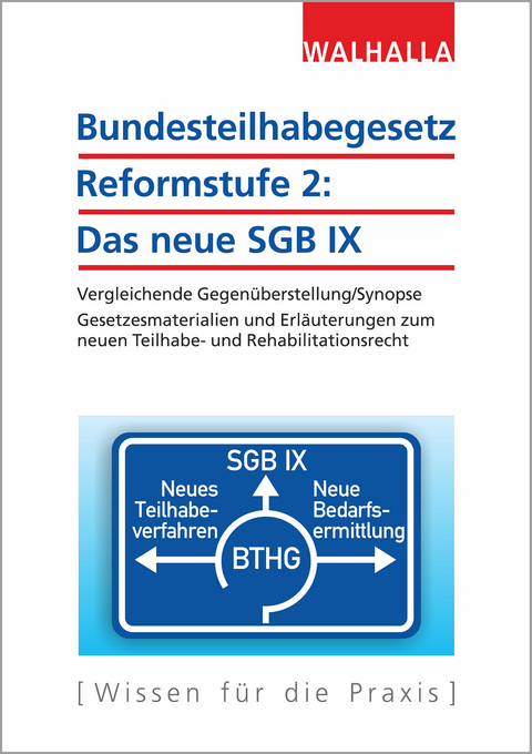Bundesteilhabegesetz Reformstufe 2: Das neue SGB IX -  Walhalla Fachredaktion
