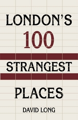 London's 100 Strangest Places -  David Long