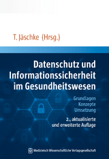 Datenschutz und Informationssicherheit im Gesundheitswesen - 