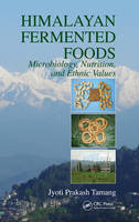Himalayan Fermented Foods -  Jyoti Prakash Tamang