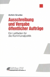 Ausschreibung und Vergabe öffentlicher Aufträge - Achim Grunke