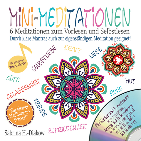 Mini-Meditationen - Meditationen für zwischendurch und zum Einschlafen (inkl. Musik-CD) - Sabrina Heuer-Diakow