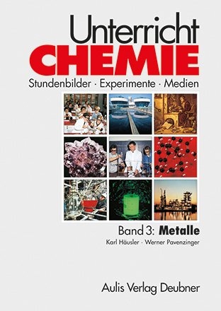 Unterricht Chemie / Band 3: Metalle - Karl Häusler, Werner Pavenzinger