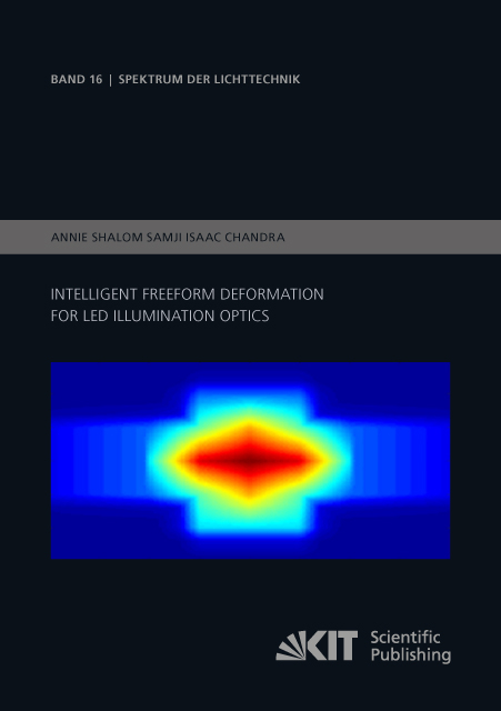 Intelligent Freeform Deformation for LED Illumination Optics - Annie Shalom Samji Isaac Chandra