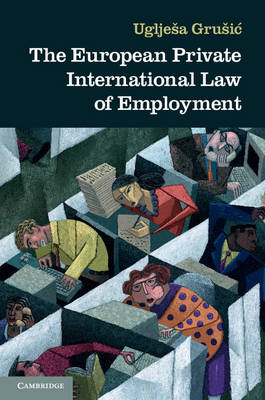 European Private International Law of Employment -  Ugljesa Grusic