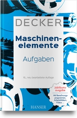 Decker Maschinenelemente - Aufgaben - Karl-Heinz Decker