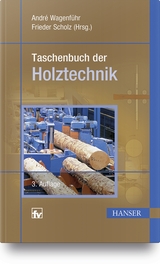 Taschenbuch der Holztechnik - Wagenführ, André; Scholz, Frieder