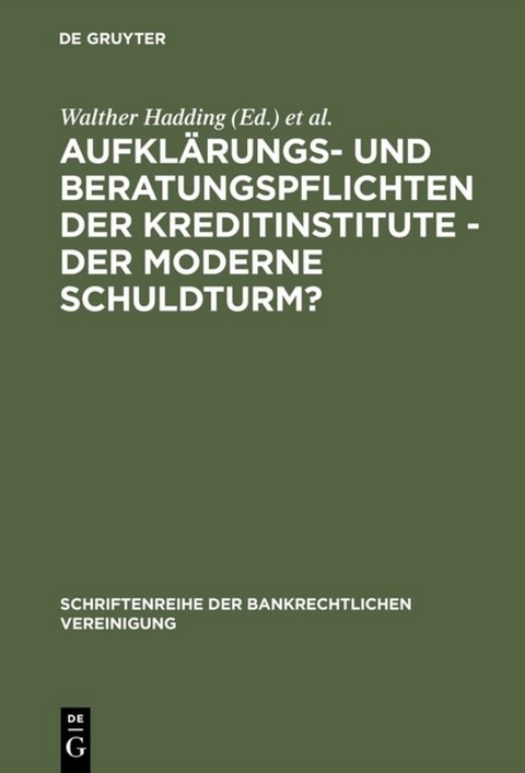 Aufklärungs- und Beratungspflichten der Kreditinstitute - Der moderne Schuldturm? - 