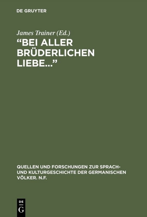 “Bei aller brüderlichen Liebe...” - 