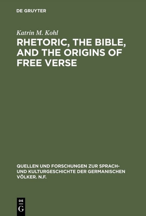 Rhetoric, the Bible, and the origins of free verse - Katrin M. Kohl
