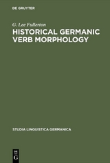 Historical Germanic Verb Morphology - G. Lee Fullerton